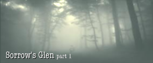Sorrow's Glen Part 1